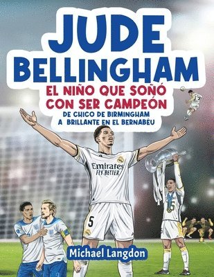 bokomslag Jude Bellingham - El nio que so con ser campen