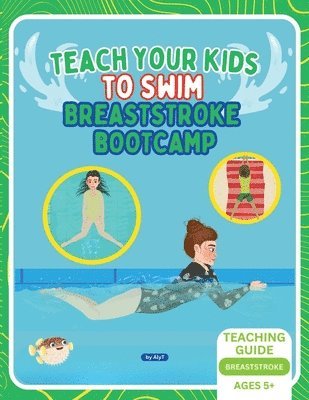 Teach Your Kids To Swim Breaststroke Bootcamp 1