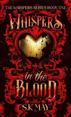 S K May - Whispers in the Blood, Inbunden