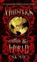 S K May - Whispers Within the World, Inbunden