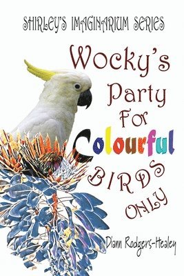 bokomslag Wocky's Party For Colourful Birds Only