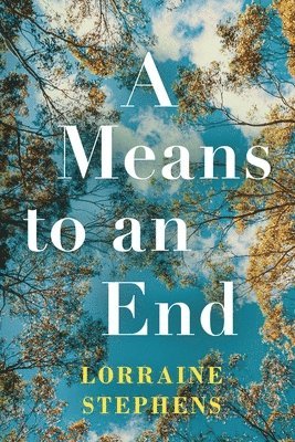 A Means to an End 1