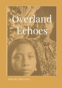 bokomslag Overland Echoes