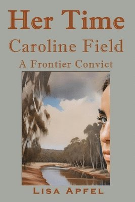 bokomslag Her Time, Caroline Field