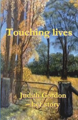 Judith Gordon - Touching lives, Häftad