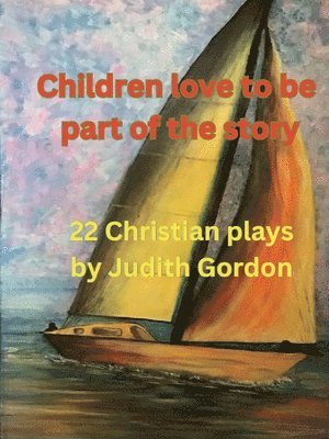 Judith Gordon - Children love to be part of the story, Häftad
