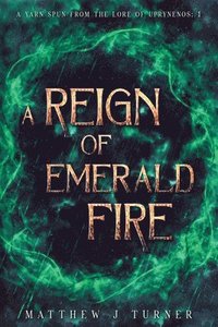 bokomslag A Reign of Emerald Fire