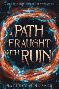 bokomslag Path Fraught with Ruin