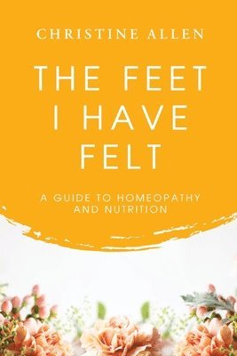 Christine Allen - Feet I Have Felt, Häftad