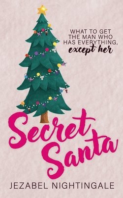 Jezabel Nightingale - Secret Santa: A steamy office holiday romance, Häftad