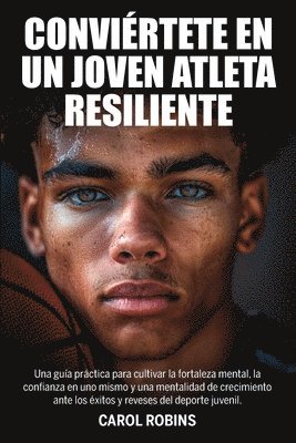 bokomslag Conviértete En Un Joven Atleta Resiliente