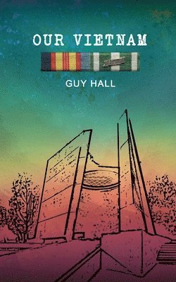Guy Hall - Our Vietnam, Häftad