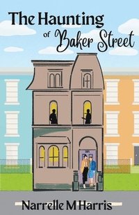 bokomslag The Haunting of Baker Street