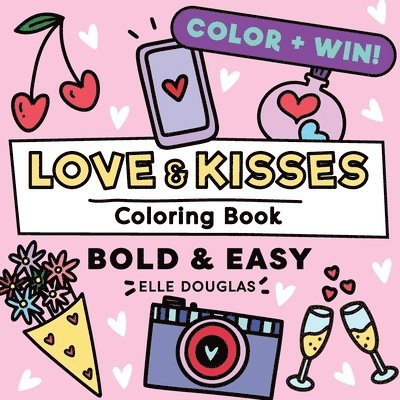 Love & Kisses Bold and Easy Coloring Book 1