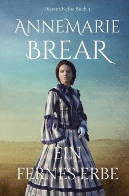 Annemarie Brear, AnneMarie Brear - fernes Erbe, Häftad