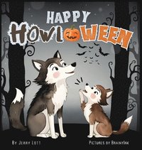 bokomslag Happy Howl-oween: A Spook-tacularly Fun and Pun-tastic Rhyming Halloween Illustrated Book for Little Babies, Toddlers and Kids (Puns Gif