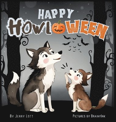 Happy Howl-oween: A Spook-tacularly Fun and Pun-tastic Rhyming Halloween Illustrated Book for Little Babies, Toddlers and Kids (Puns Gif 1