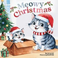 bokomslag Meowy Christmas: A Funny, Cute, and Pun-tastic Rhyming Book for Babies or Toddlers (Merry Christmas Gift Puns Book)