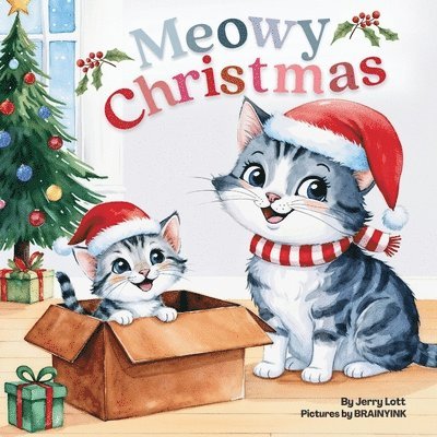 Meowy Christmas: A Funny, Cute, and Pun-tastic Rhyming Book for Babies or Toddlers (Merry Christmas Gift Puns Book) 1