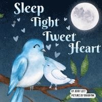 bokomslag Sleep Tight Tweet Heart