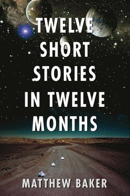 Twelve Short Stories in Twelve Months