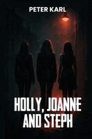 Holly, Joanne and Steph