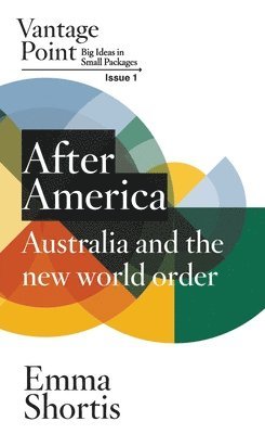 Emma Shortis - After America: Vantage Point Issue 1, Häftad