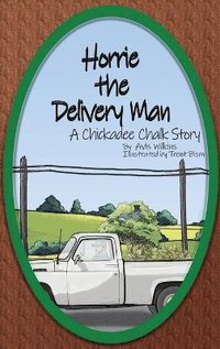 bokomslag Horrie the Delivery Man: A Chickadee Chalk Story