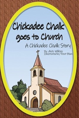 bokomslag Chickadee Chalk goes to Church