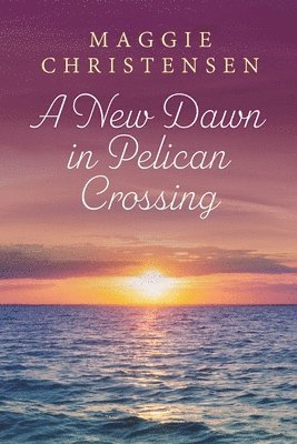 A New Dawn in Pelican Crossing 1