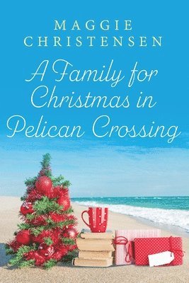 Maggie Christensen - Family for Christmas in Pelican Crossing, Häftad