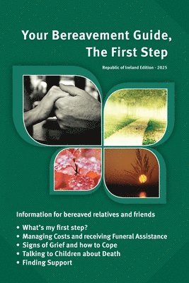 Your Bereavement Guide, The First Step 1