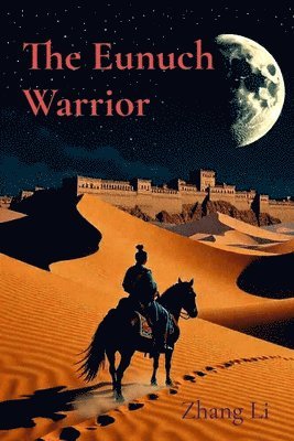 Zhang Li, Dinah Cantrell - The Eunuch Warrior, Häftad