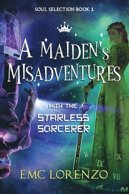 bokomslag A Maiden's Misadventures with the Starless Sorcerer