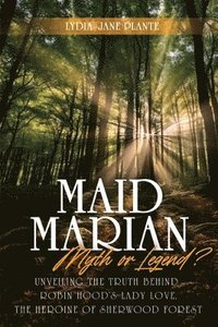 bokomslag Maid Marian - Myth or Legend?
