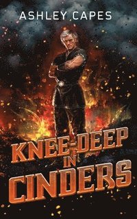 bokomslag Knee-Deep in Cinders