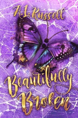 Beautifully Broken: Book Three 1