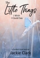 Jackie Clark - Little Things I wish I could Say, Häftad. Tillgänglighet: Lägg i varukorg