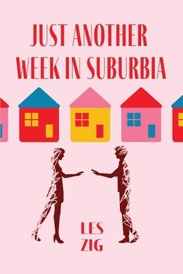 Les Zig - Just Another Week in Suburbia, Häftad
