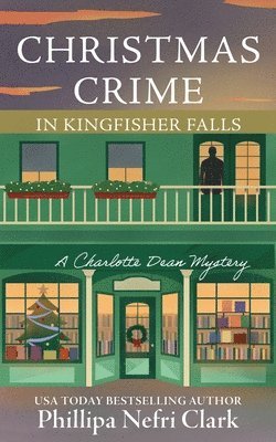 Phillipa Nefri Clark - Christmas Crime in Kingfisher Falls, Häftad