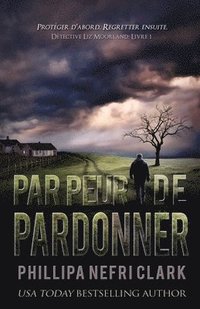 bokomslag Par peur de pardonner