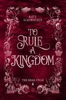 Kate Schumacher - To Rule a Kingdom, Häftad