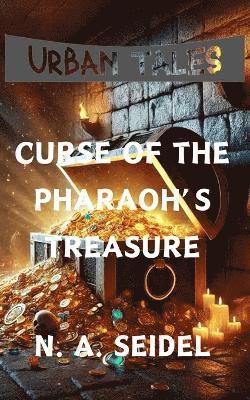 N A Seidel, N. A. Seidel - Curse of the Pharaoh's Treasure, Häftad