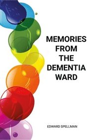 bokomslag Memories from the dementia ward