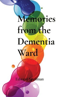 Memories from the Dementia Ward 1