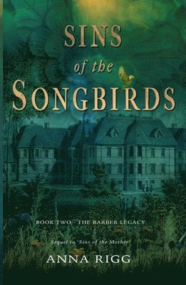 Anna Rigg - Sins of the Songbirds, Häftad