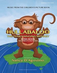 bokomslag Hullabaloo The Funky Singing Monkey Song Book: The Complete Collection