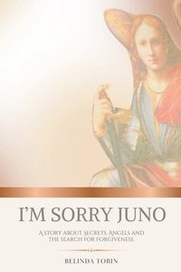 bokomslag I'm Sorry Juno