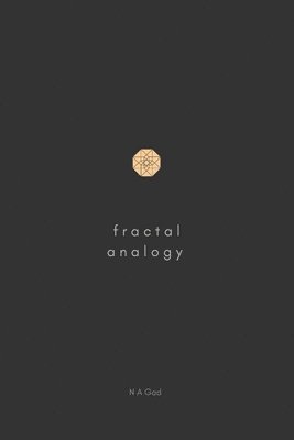 bokomslag Fractal Analogy: A logical exploration of the physical and metaphysical