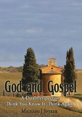 Michael J Spyker, Michael J. Spyker - God and Gospel, Häftad